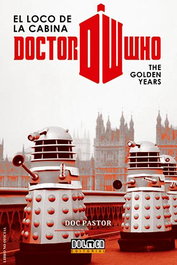 Tebeos Dolmen Editorial S.L. Doctor Who El Loco de la Cabina: The Golden Years