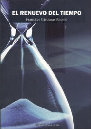 El renuevo del tiempo, Francisco Cárdenas Polonio - Editorial Poesia Eres Tu