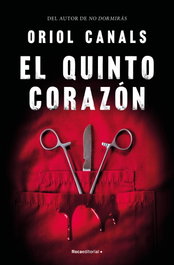 El quinto corazón, Oriol Canals - ROCA EDITORIAL