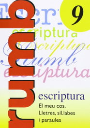 Escriptura Rumb 2000. T.9. El meu cos, lletres, síl labes, paraules, Rosa Maria Martí Fuster, J. Nadal - NADAL EDARCA EDITORIAL