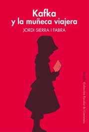 Kafka y la muñeca viajera, Jordi Sierra i Fabra - SIRUELA