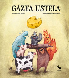 Gazta Ustela, Jesús López Moya - Sargantana Editorial