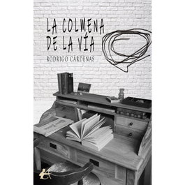 La colmena de la vía, Rodrigo Cárdenas - Editorial Adarve