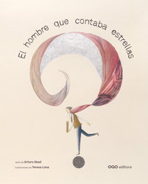 OQO, El hombre que contaba estrellas - Arturo Abad; Teresa Lima