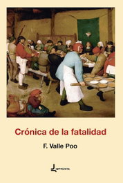 IMPRONTA, Crónica de la fatalidad, Francisco Valle Poo - IMPRONTA