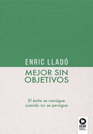 KOLIMA Mejor sin objetivos, Enric Lladó Micheli - KOLIMA