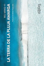 La terra de la pluja amarga, Wu Ming-Yi - CHRONOS CATALAN