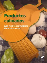 PRODUCTOS CULINARIOS, Juan José Civera Bendicho, Nuria Pérez Oreja - SINTESIS EDITORIAL