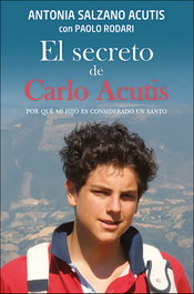 El secreto de Carlo Acutis, Antonia Salzano Acutis - SAN PABLO EDITORIAL
