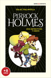 MONTENA Dos detectives y medio (EDICIÓN ESCOLAR) (Serie Perrock Holmes 1)