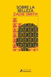 Sobre la belleza, Zadie Smith - Salamandra