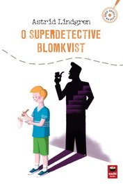O superdetective Blomkvist, Astrid Lindgren - SUSHI BOOKS