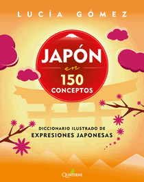 QUATERNI, JAPON EN 150 CONCEPTOS - QUATERNI