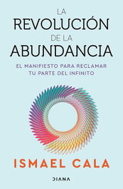 La revolución de la abundancia, DIANA EDITORIAL - DIANA EDITORIAL