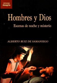 Hombres y Dios, Alberto Ruiz de Samaniego - SHANGRILA