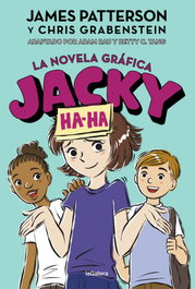 LA GALERA, Jacky Ha-Ha 3. La novela gráfica, James Patterson