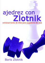 LA CASA DE AJEDREZ Ajedrez con Zlotnik