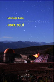 Hora zulú, Santiago Lopo - GALAXIA