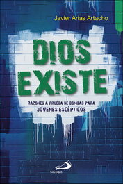 Dios existe, Javier Arias Artacho - SAN PABLO EDITORIAL