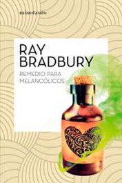 Remedio para melancólicos, Ray Bradbury - Logista Compañia De Distribucion Integral, Sa