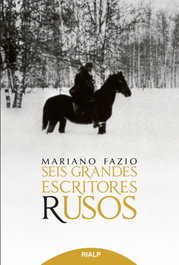 Seis grandes escritores rusos, Mariano Fazio - RIALP