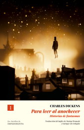 Para leer al anochecer, Charles Dickens - IMPEDIMENTA