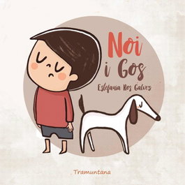 Noi i Gos, Estefanía Ros Gálvez - TRAMUNTANA