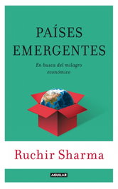 Países emergentes, Ruchir Sharma - AGUILAR
