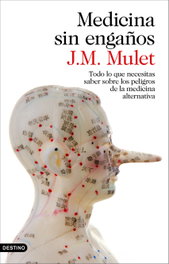Medicina sin engaños, J.M. Mulet - DESTINO