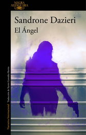 El ángel, Sandrone Dazieri - ALFAGUARA