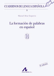 La formación de palabras en español (H), Manuel Alvar Ezquerra - ARCO-LIBROS