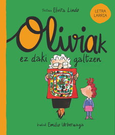 Oliviak ez daki galtzen, Elvira Lindo - IKASMINA