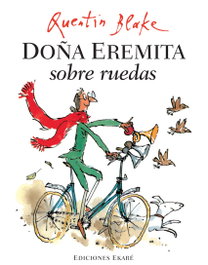 EKARE EUROPA, Doña Eremita sobre ruedas, Quentin Blake