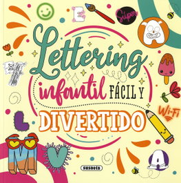 Lettering infantil fácil y divertido, Érica Carolina Farber - SUSAETA EDICIONES