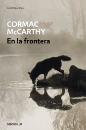 En la frontera, Cormac McCarthy - DEBOLSILLO