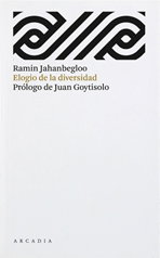 Elogio de la diversidad, Ramin Jahanbegloo - ARCADIA