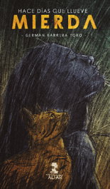 Hace días que llueve mierda, Germán Barrera Toro - ALFAR EDICIONES