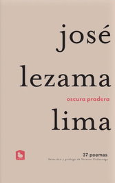 La Pollera, Oscura Pradera: 37 Poemas, José Lezama Lima