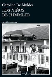 Los niños de Himmler, Caroline De Mulder - TUSQUETS