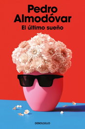 El último sueño, Pedro Almodóvar - DEBOLSILLO