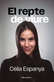 El repte de viure, Cèlia Espanya Serret - COSSETANIA EDICIONS