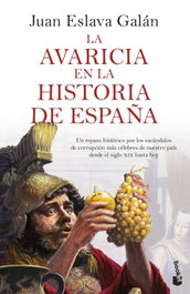 La avaricia en la historia de España, Juan Eslava Galán - BOOKET