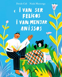 COCO BOOKS, I van ser feliços i van menjar anissos, Davide Calì