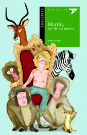 Martín, rey de los monos, Pedro Mañas Romero - EDELVIVES