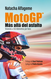 LA ESFERA DE LOS LIBROS, MotoGP. Más allá del asfalto - Natacha Alfageme