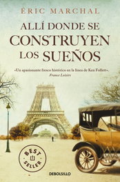 DEBOLSILLO, ALLÍ DÓNDE SE CONSTRUYEN LOS SUEÑOS, Éric Marchal - DEBOLSILLO