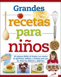SAN PABLO EDITORIAL Grandes recetas para niños