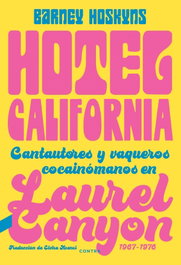 CONTRA Hotel California: Cantautores y vaqueros cocainomanos
