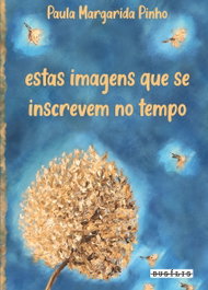 Estas imagens que se inscrevem no tempo, Paula Margarida Pinho - BUSILIS