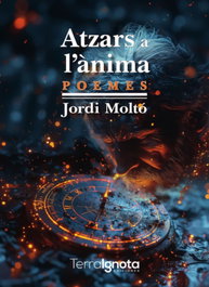 Atzars a l'ànima, Jordi Moltó - TERRA IGNOTA